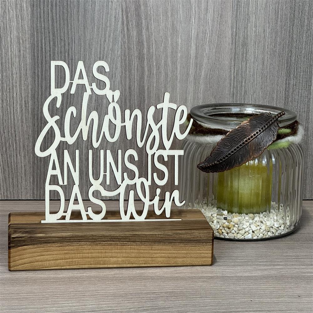 Deko Aufsteller Das Schönste an uns ist das Wir, personalisierbar