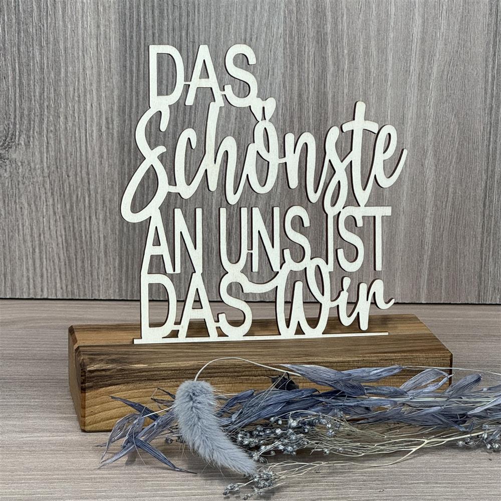 Deko Aufsteller Das Schönste an uns ist das Wir, personalisierbar