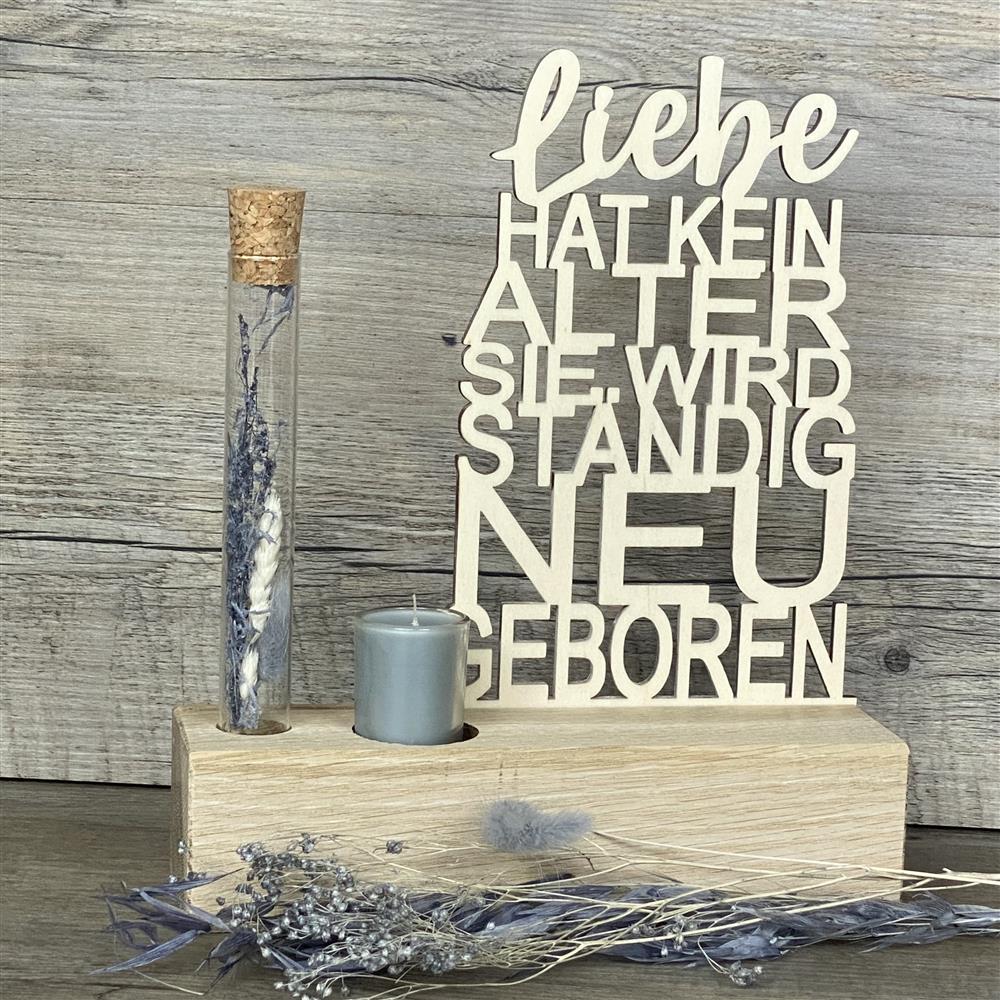 Deko Aufsteller Deluxe Liebe hat kein Alter sie wird ständig neu geboren, personalisierbar