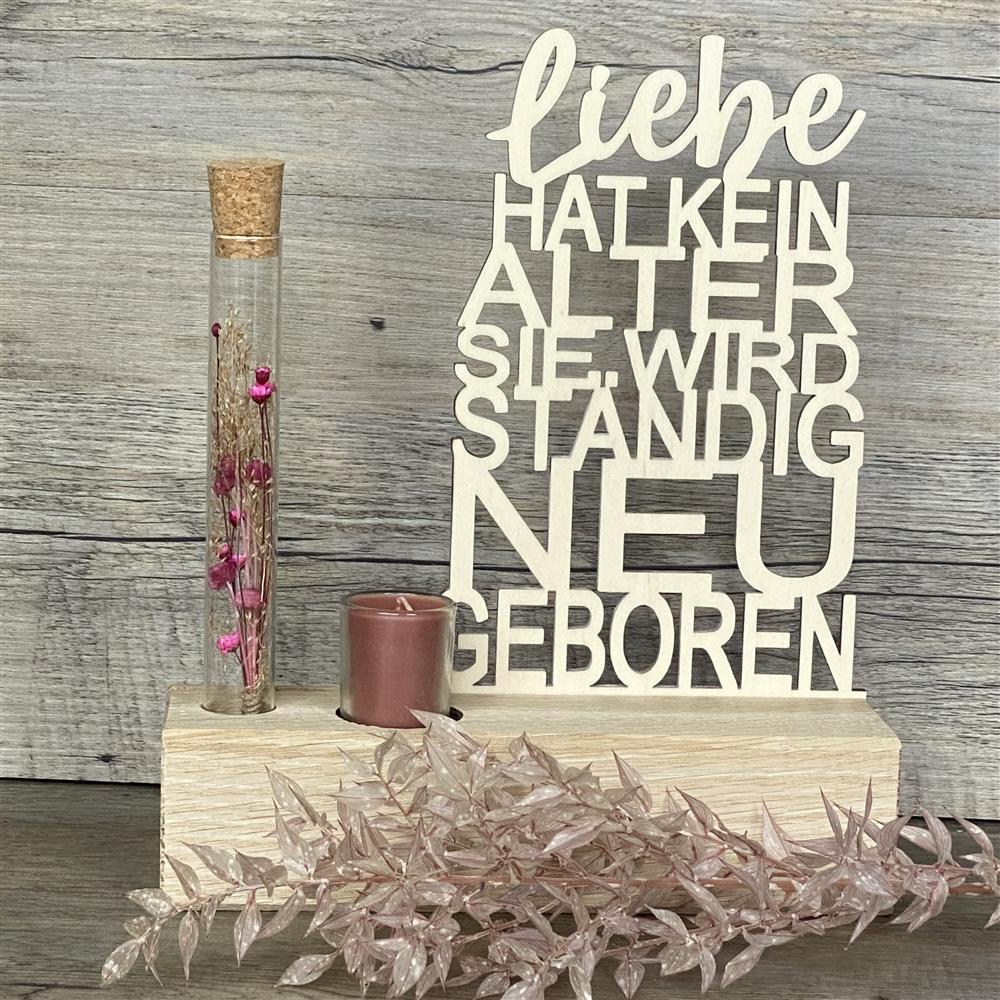 Deko Aufsteller Deluxe Liebe hat kein Alter sie wird ständig neu geboren, personalisierbar