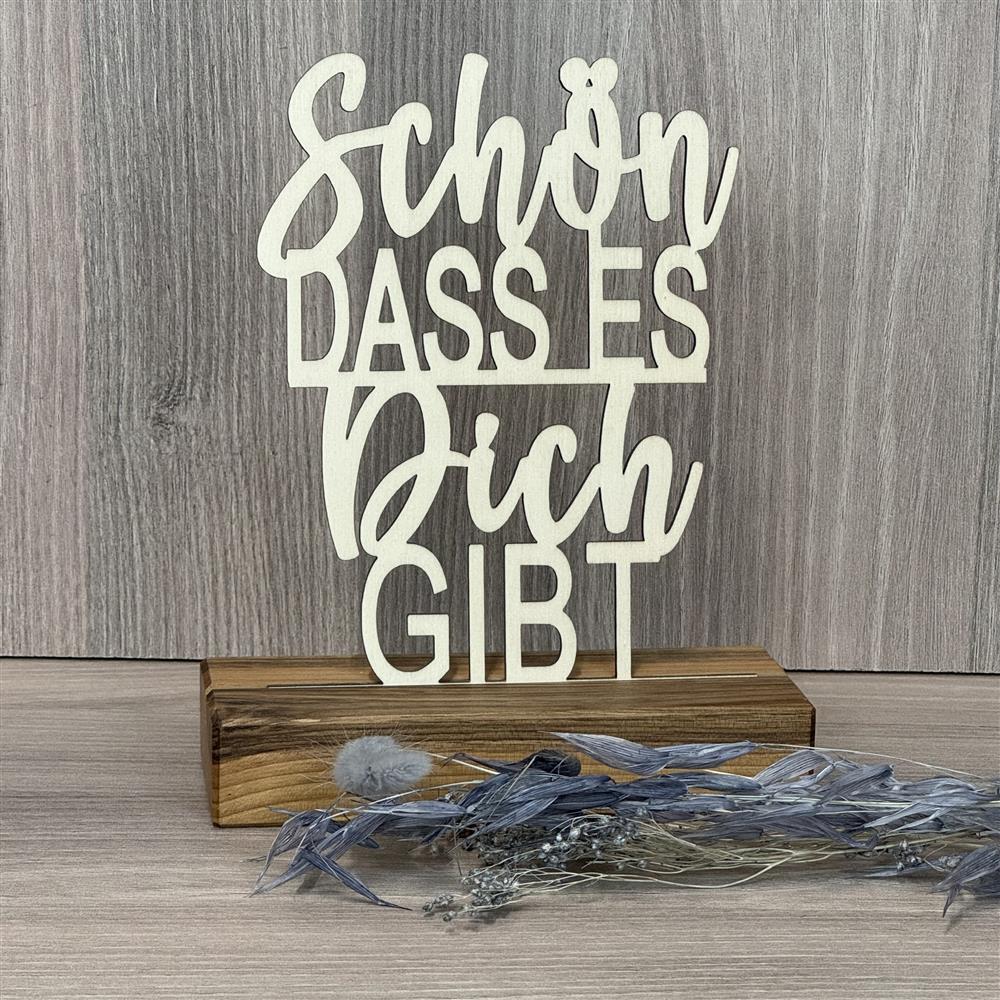 Deko Aufsteller Schön, dass es Dich gibt, personalisierbar