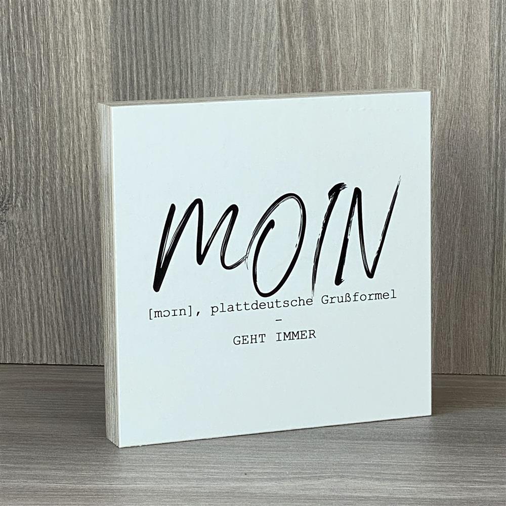 Wooden Block - MOIN  moin, plattdeutsche Grußformel - geht immer