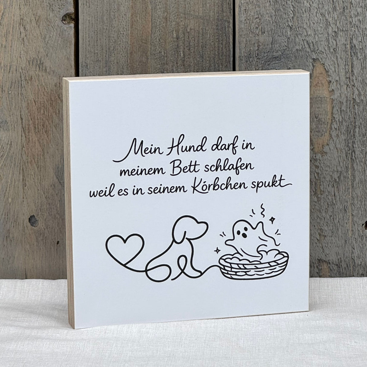 Wooden Block - Mein Hund darf in meinem Bett schlafen