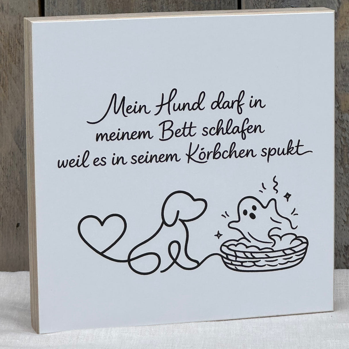 Wooden Block - Mein Hund darf in meinem Bett schlafen