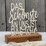Deko Aufsteller Das Schönste an uns ist das Wir, personalisierbar