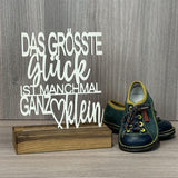Deko Aufsteller Das grösste Glück ist manchmal ganz klein, personalisierbar