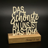 Deko Aufsteller Das Schönste an uns ist das Wir, personalisierbar
