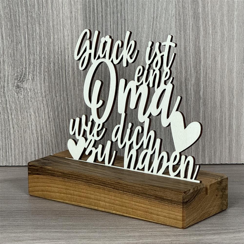 Deko Aufsteller Glück ist eine Oma wie dich zu haben, personalisierbar
