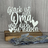 Deko Aufsteller Glück ist eine Oma wie dich zu haben, personalisierbar