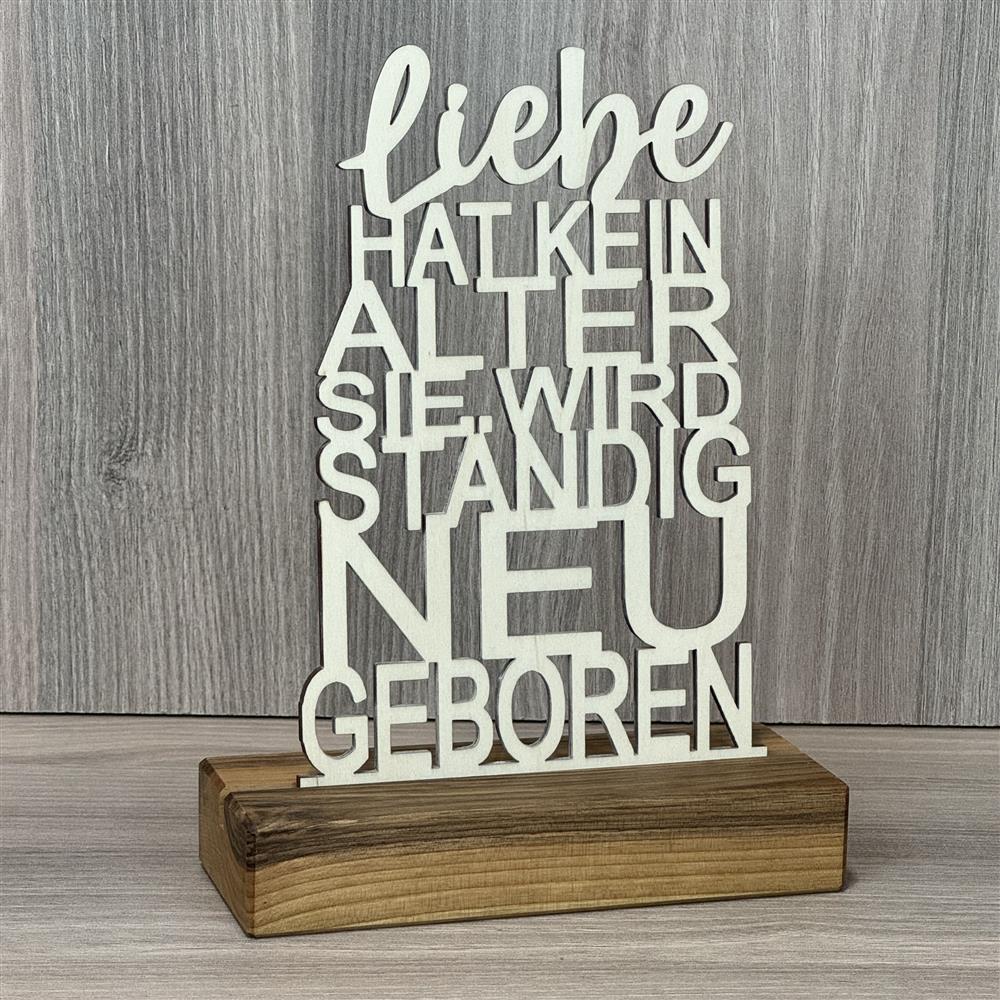 Deko Aufsteller Liebe hat kein Alter sie wird ständig neu geboren, personalisierbar