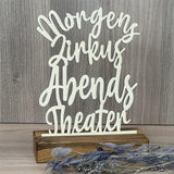 Deko Aufsteller Morgens Zirkus, Abends Theater, personalisierbar