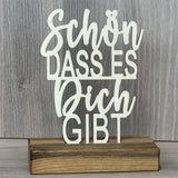 Deko Aufsteller Schön, dass es Dich gibt, personalisierbar