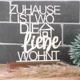 Deko Aufsteller Zuhause ist, wo die Liebe wohnt, personalisierbar