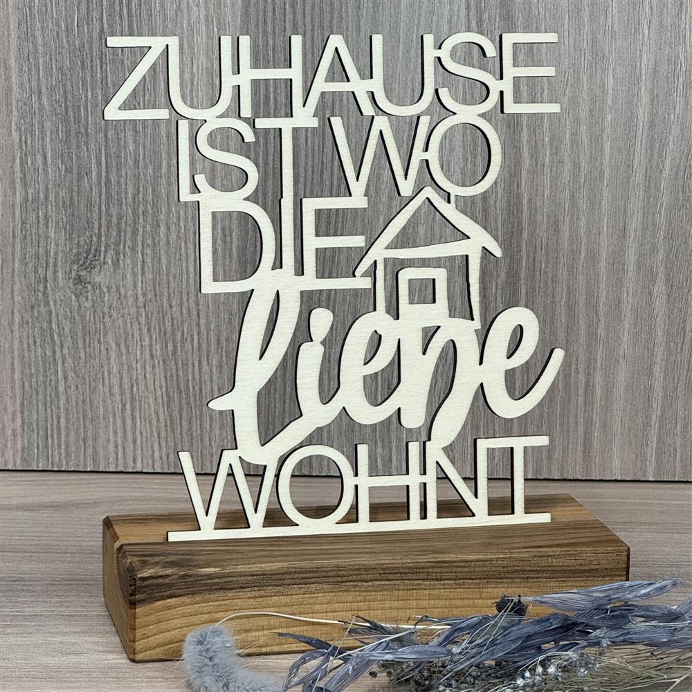 Deko Aufsteller Zuhause ist, wo die Liebe wohnt, personalisierbar