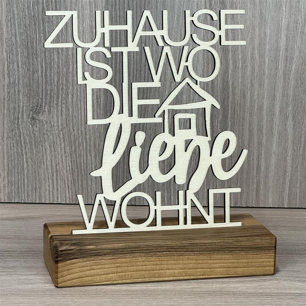 Deko Aufsteller Zuhause ist, wo die Liebe wohnt, personalisierbar
