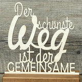 Personalisierter Deko-Aufsteller aus Holz – Der schönste Weg ist der Gemeinsame