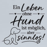 Wooden Block - Ein Leben ohne Hund ist möglich, aber sinnlos