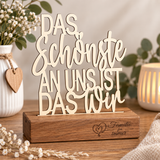 Deko Aufsteller - Das Schönste an uns ist das Wir | personalisiert