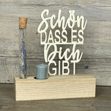 Deko Aufsteller Deluxe Schön dass es Dich gibt, personalisierbar