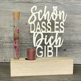 Deko Aufsteller Deluxe Schön dass es Dich gibt, personalisierbar