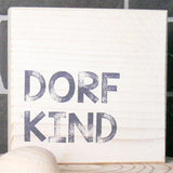 Wooden Block - Dorfkind