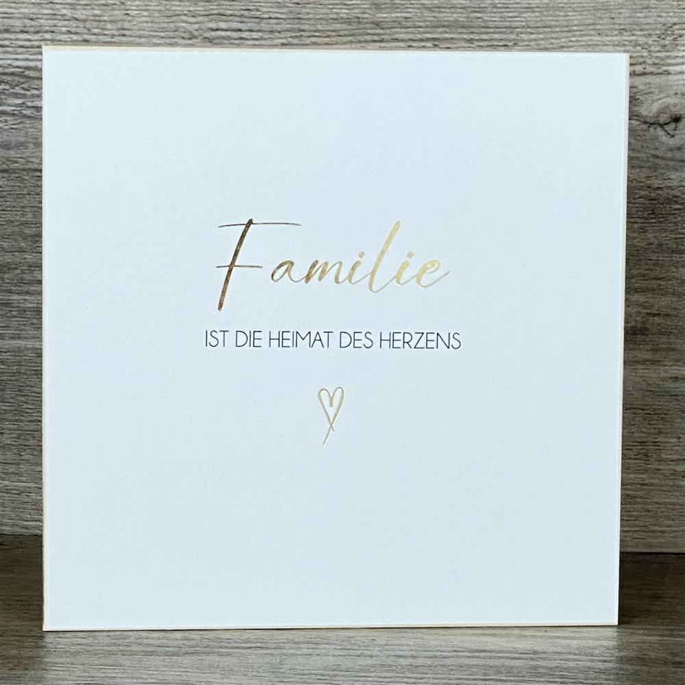 Wooden Block - Familie ist die Heimat des Herzens mit Goldprägung
