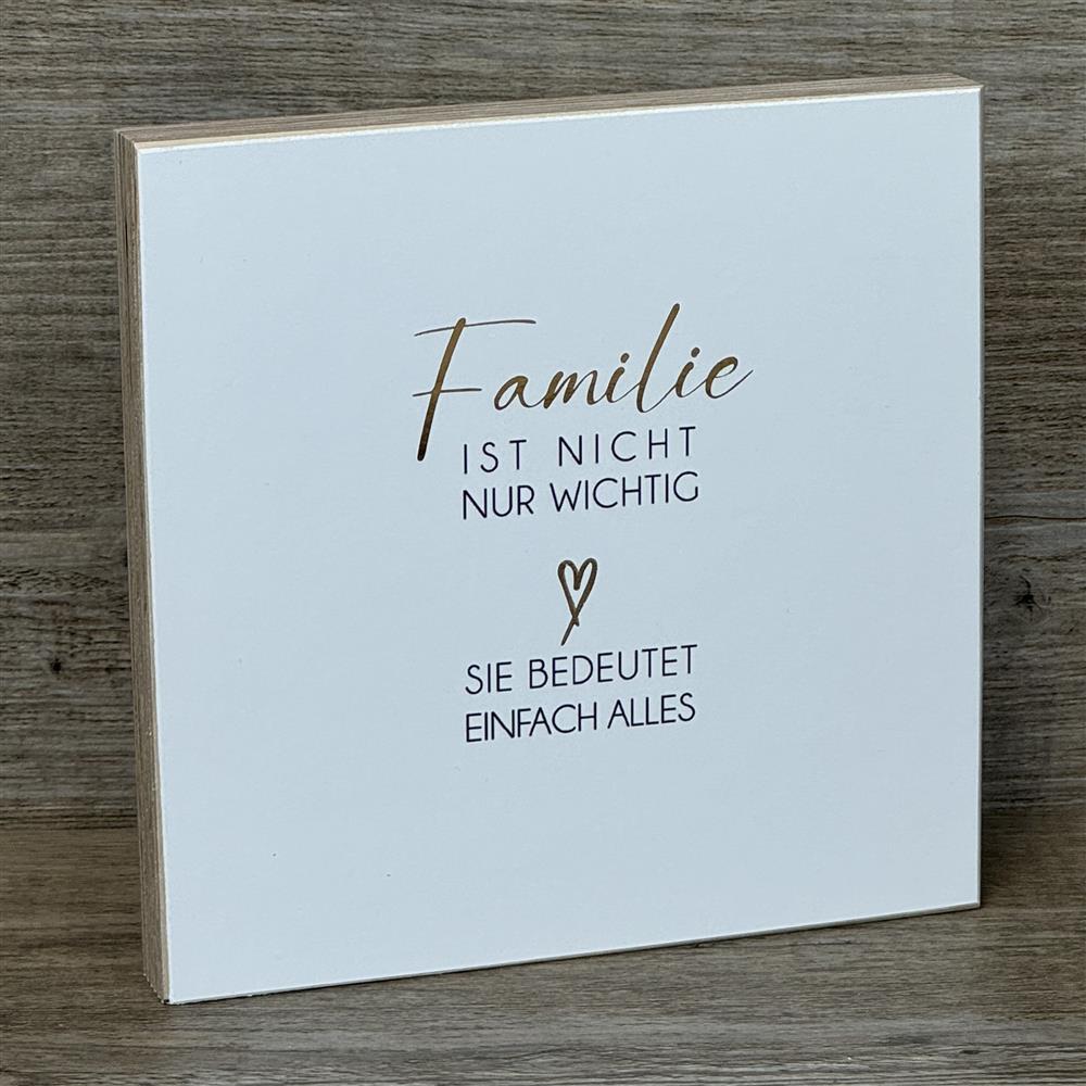 Wooden Block - Familie ist nicht nur wichtig mit Goldprägung