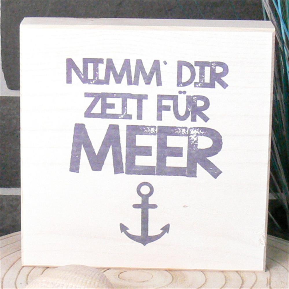 Wooden Block - Nimm Dir Zeit für Meer
