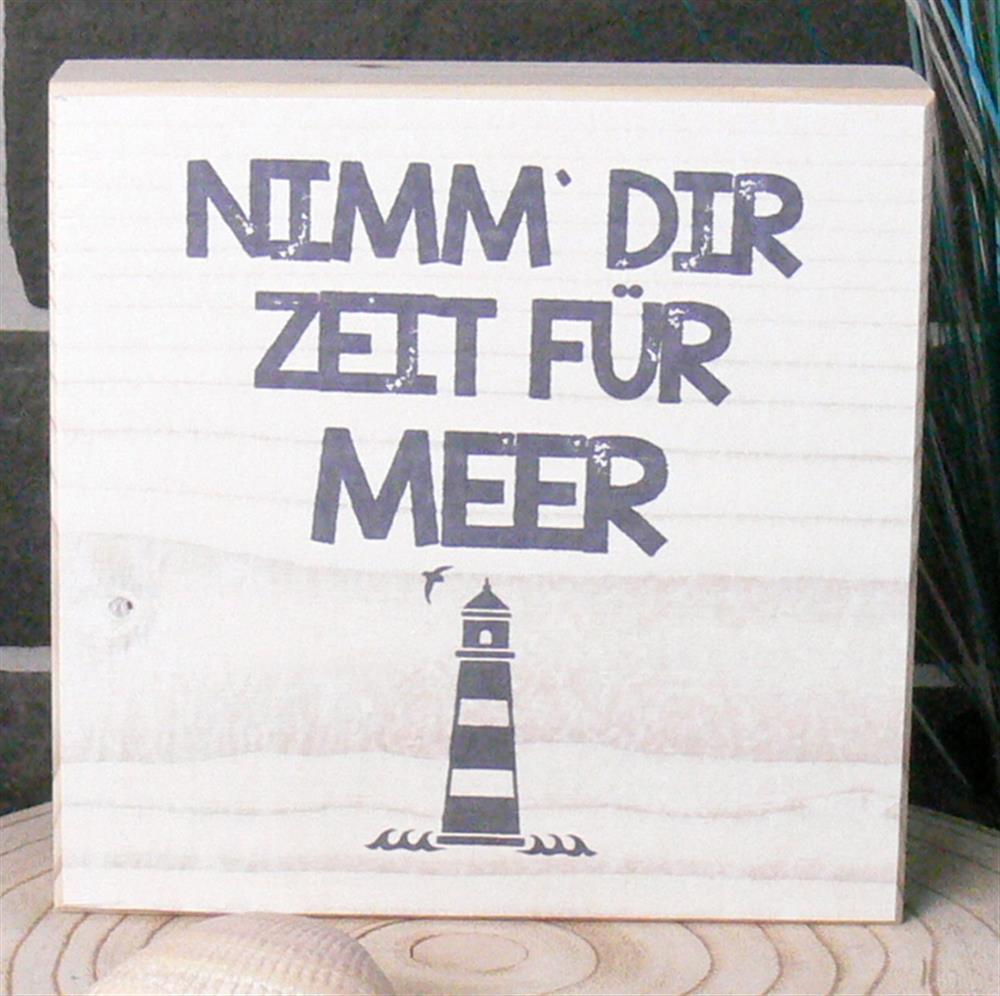 Wooden Block - Nimm Dir Zeit für Meer