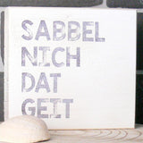 Wooden Block - Sabbel nich dat geit