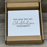 Wooden Block - Viel mehr Zeit mit Glücklichsein verplempern, mit Goldprägung