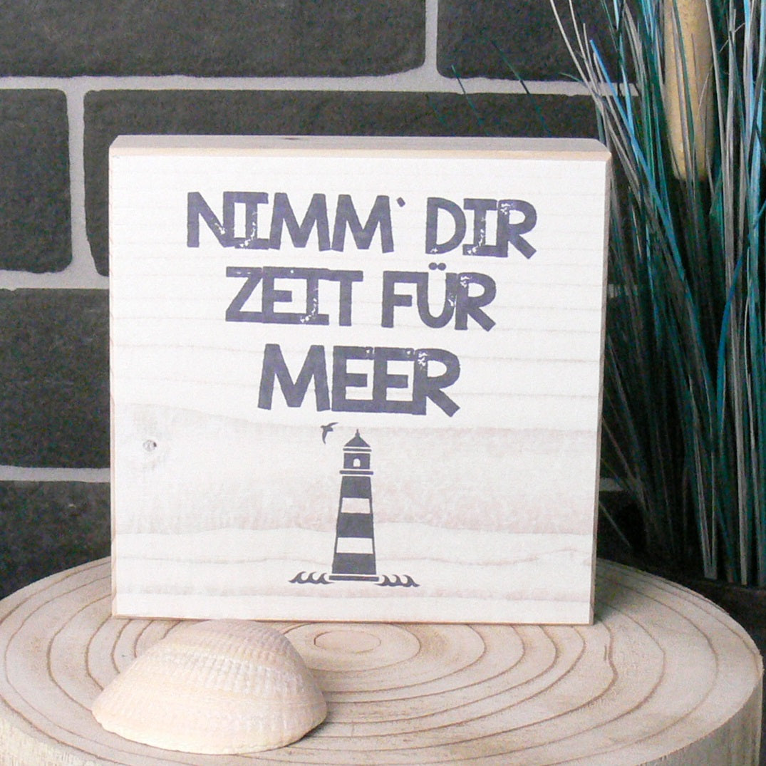Wooden Block - Nimm Dir Zeit für Meer