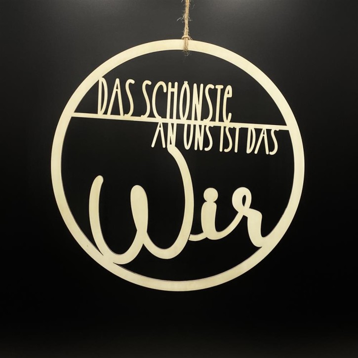 Deko Ring Das Schönste an uns ist das Wir, 20cm
