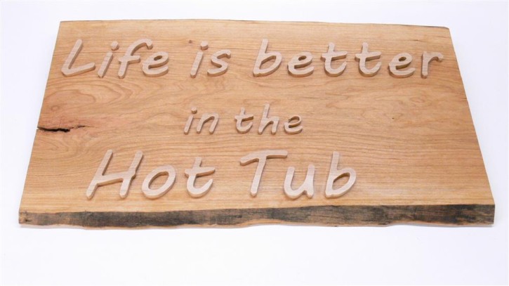 Holzschild Life is better in the Hot Tub