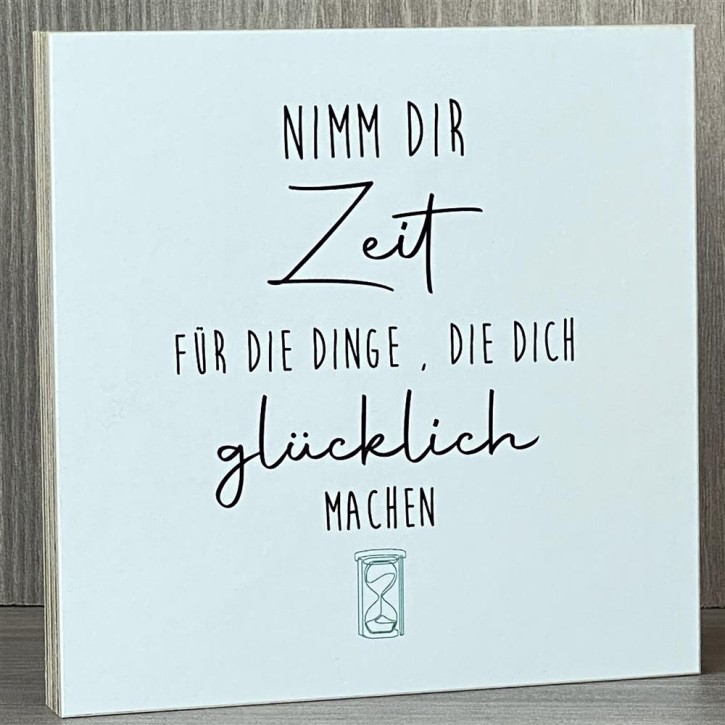 Wooden Block - Nimm dir Zeit für die Dinge